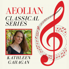 Aeolian Classical Series - Kathleen Gahagan