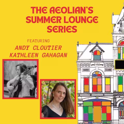 Andy Cloutier & Kathleen Gahagan: Summer Lounge Series