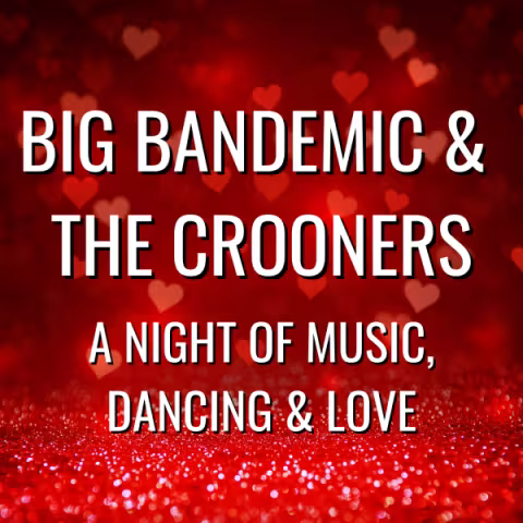 Big Bandemic & The Crooners