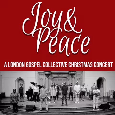 Joy & Peace: A London Gospel Collective Christmas Concert