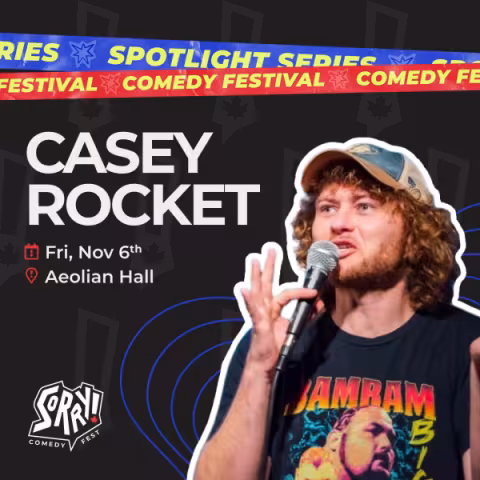 Sorry! Comedy Fest: Casey Rocket